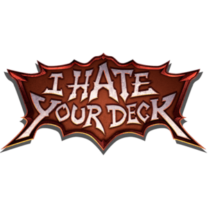I Hate Your Deck Profile